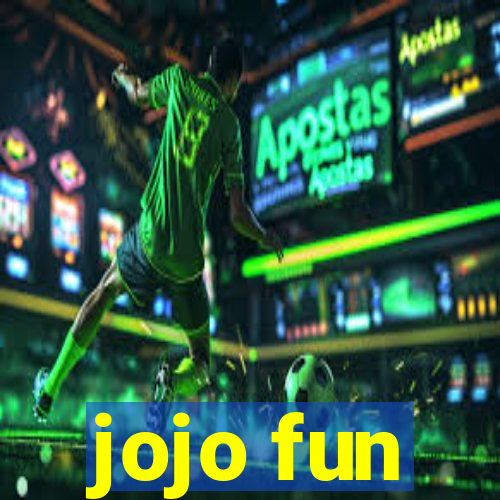 jojo fun